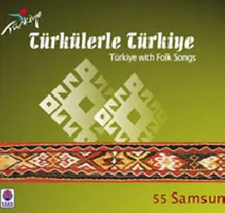 Türkülerle Türkiye - Folksongs of 81 province in Turkey -81CD (2008)