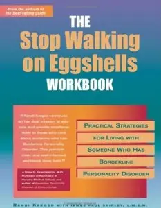 The Stop Walking on Eggshells Workbook: Practical Strategies for Living with Someone Who Has Borderline Personality Disorder