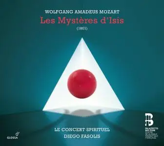 Diego Fasolis, Le Concert Spirituel, Flemish Radio Choir - Mozart: Les Mystères d’Isis (2015)