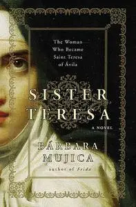 «Sister Teresa» by Bárbara Mujica