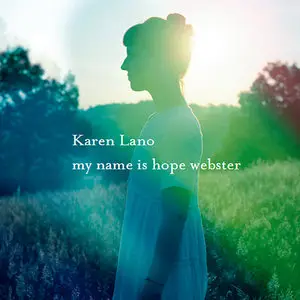 Karen Lano - My Name Is Hope Webster (2009) [Official Digital Download 24/88]