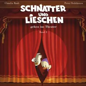 «Schnatter und Lieschen gehen ins Theater» by Claudia Raab