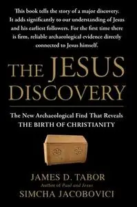 «The Jesus Discovery: The Resurrection Tomb that Reveals the Birth of Christianity» by Simcha Jacobovici,James D. Tabor