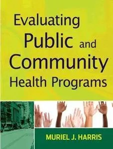 Evaluating Public and Community Health Programs