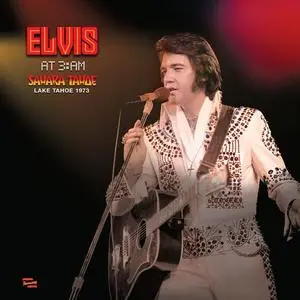 Elvis Presley - At 3AM Lake Tahoe 1973 (2024)