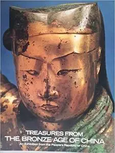 Treasures from the Bronze Age of China