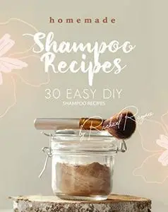 Homemade Shampoo Recipes: 30 Easy DIY Shampoo Recipes
