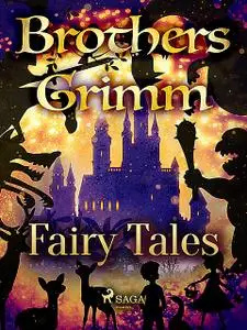 «The Complete Fairy Tales » by Brothers Grimm