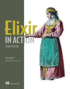 Elixir in Action, Third Edition, Video Edition