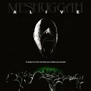 Meshuggah - Alive (2010) 