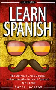 Aaron Jackson - Learn Spanish - Vocabulary, Verbs & Phrases