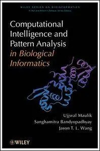 Computational Intelligence and Pattern Analysis in Biology Informatics (Wiley Series in Bioinformatics)(Repost)