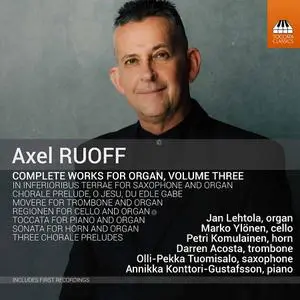 Jan Lehtola - Axel Ruoff: Complete Works for Organ, Volume Three (2022)