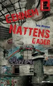 «Gennem nattens gader» by Ina Bruhn