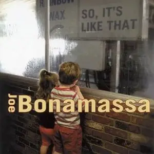 Joe Bonamassa - So, It's Like That [2002]