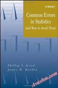 Common Errors in Statistics: (and How to Avoid Them)