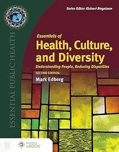 Essentials of Health, Culture, and Diversity: Understanding People, Reducing Disparities  Ed 2