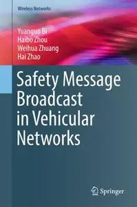 Safety Message Broadcast in Vehicular Networks (Repost)