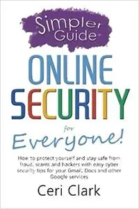 A Simpler Guide to Online Security for Everyone