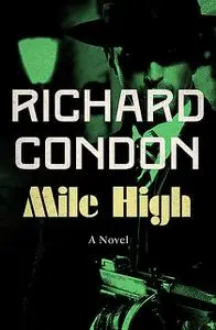 «Mile High» by Richard Condon