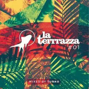 VA - La Terrrazza Vol.1 (Mixed by Turko) (2016)