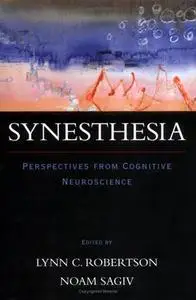Synesthesia - Perspectives from Cognitive Neuroscience