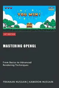 Mastering OpenGL: From Basics to Advanced Rendering Techniques