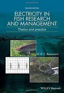Electricity in Fish Research and Management: Theory and Practice, 2nd Edition
