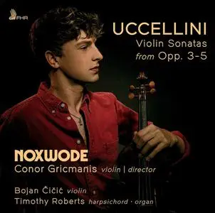 Noxwode - Uccellini: Violin Sonatas from Opp. 3-5 (2022)