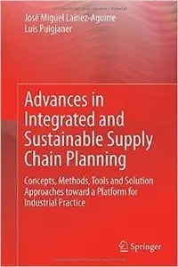 Advances in Integrated and Sustainable Supply Chain Planning (Repost)