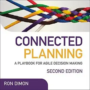 Connected Planning: A Playbook for Agile Decision-Making (Wiley CIO), Second Edition [Audiobook]