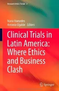 Clinical Trials in Latin America: Where Ethics and Business Clash