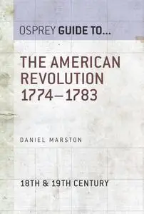 The American Revolution 1774–1783 (Guide to...)