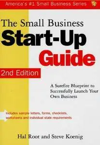 The Small Business Start-Up Guide: A Surefire Blueprint to Successfully Launch Your Own Business(Repost)
