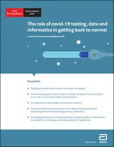 The Economist (Intelligence Unit) - The role of covid-19 testing, data and informatics in getting back to normal (2021)