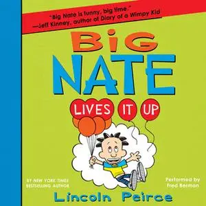 «Big Nate Lives It Up» by Lincoln Peirce