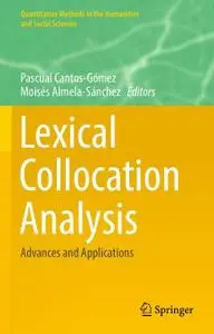 Lexical Collocation Analysis: Advances and Applications (Repost)