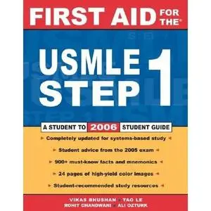 Vikas Bhushan and Tao Le, «First Aid for the USMLE Step 1 : 2006», 16 Edition
