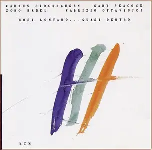 Markus Stockhausen; Gary Peacock: Cosi Lontano ... Quasi Dentro