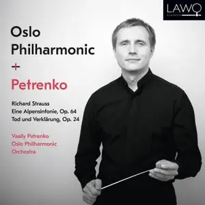 Vasily Petrenko - Richard Strauss: Eine Alpensinfonie, Op. 64 / Tod und Verklärung, Op. 24 (2020) [24/192]