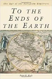 To the Ends of the Earth: The Age of the European Explorers [Repost]