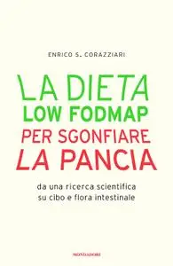 Enrico Stefano Corazziari - La dieta Low Fodmap per sgonfiare la pancia