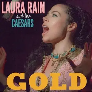 Laura Rain and The Caesars - Gold (2015)