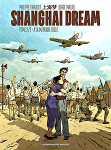 Shanghai Dream - Tome 2 - À la mémoire d'Illo (2019)