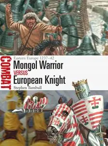 Mongol Warrior vs European Knight: Eastern Europe 1237-42 (Combat)