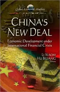China's New Deal: Economic Development Under International Financial Crisis