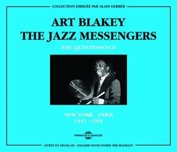 Art Blakey & The Jazz Messengers - The Quintessence: New-York - Paris 1947-1959 (2CD) (2011)