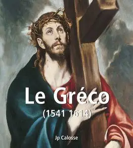 «Le Gréco (1541 1614)» by Jp Calosse