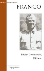 Franco: Soldier, Commander, Dictator (Military Profiles)