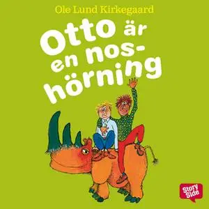 «Otto är en noshörning» by Ole Lund Kirkegaard,Ole Lund